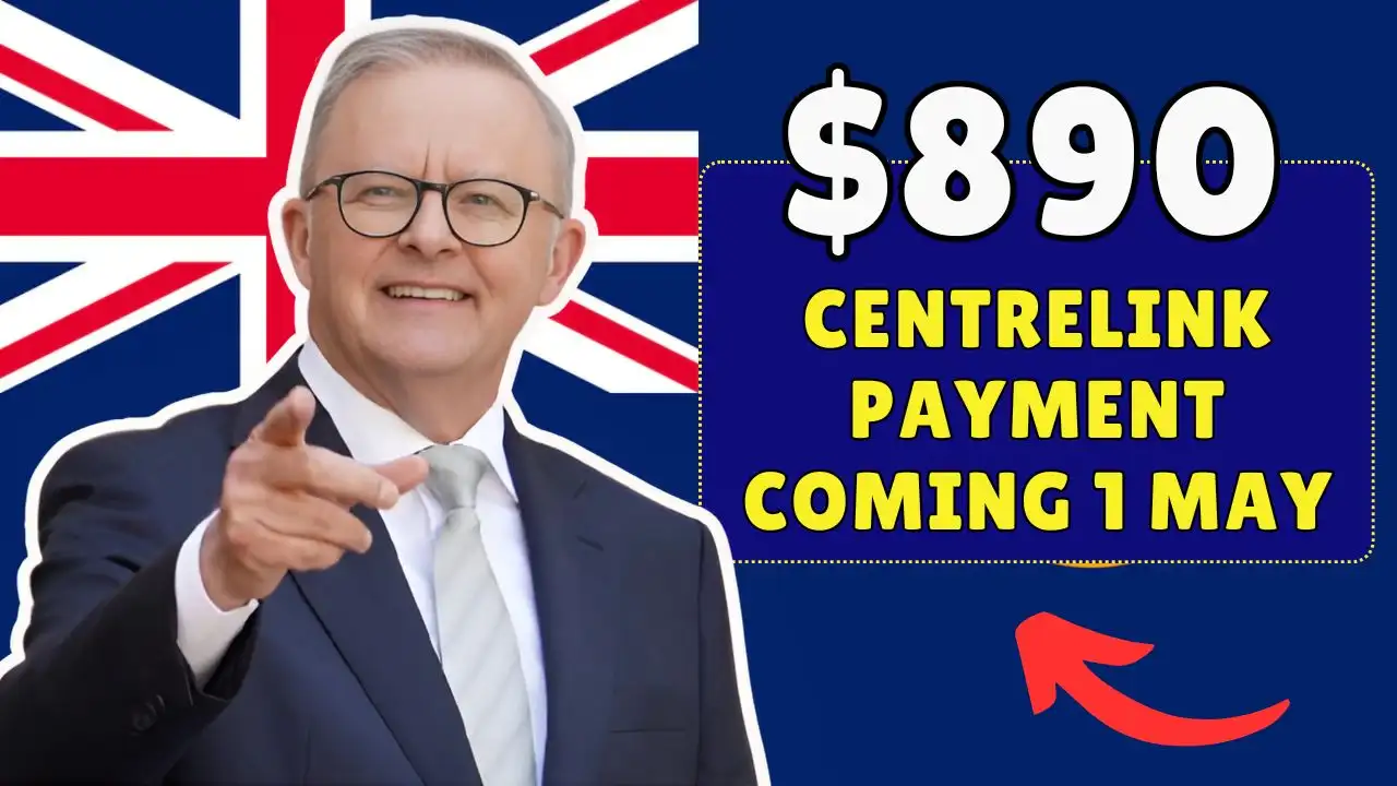 890 Centrelink Payment Coming 1 May 1